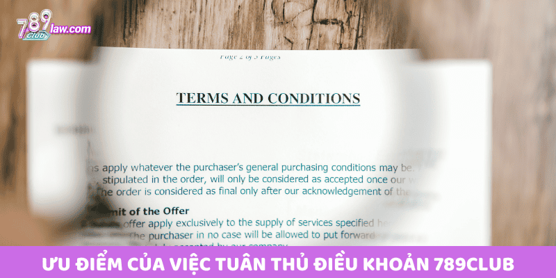 Ưu điểm của việc tuân thủ Điều Khoản 789club